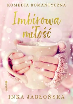 Imbirowa miłość - Inka Jabłońska
