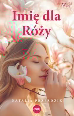 Imię dla Róży - Natalia Przeździk