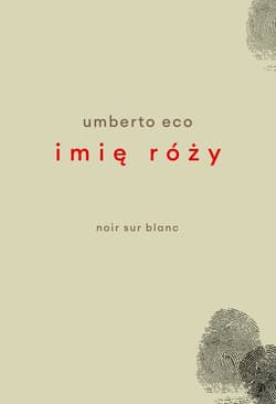 Imię róży Wydanie poprawione przez autora Wydanie z rysunkami Autora - Umberto Eco
