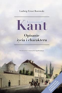 Immanuel Kant Opisanie życia i charakteru - Ludwig Ernst Borowski