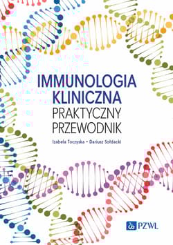 Immunologia kliniczna. Praktyczny przewodnik - Dariusz Sołdacki