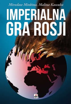 Imperialna gra Rosji - Kaszuba Malina