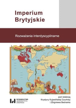 Imperium Brytyjskie Rozważania interdyscyplinarne