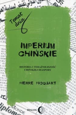Imperium chińskie Historia i teraźniejszość chińskiej diaspory - Pierre Picquart