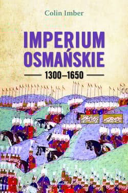 Imperium Osmańskie 1300-1650 - Colin Imber