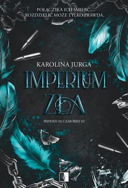 Imperium Zła. Imperium Camorry. Tom 2 - Karolina Jurga