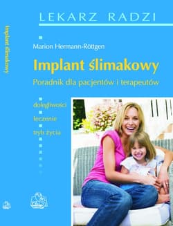 Implant ślimakowy Poradnik dla pacjentów i terapeutów