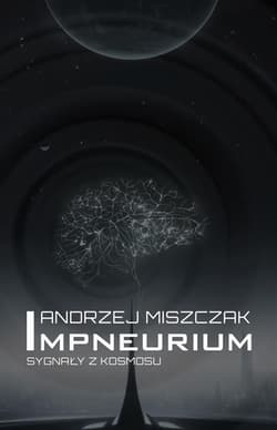 Impneurium. Sygnały z kosmosu - Andrzej Miszczak