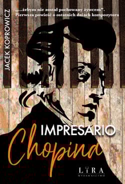 Impresario Chopina - Jacek Koprowicz