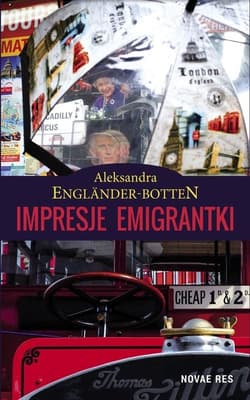 Impresje emigrantki - Aleksandra Engländer-Botten