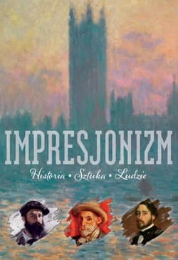 Impresjonizm Historia Sztuka Ludzie - Sławomir Cendrowski