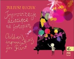Improwizacje dziecięce na fortepian PWM - Juliusz Łuciuk