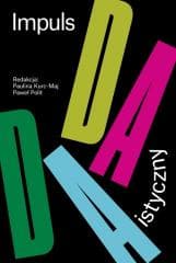 Impuls dadaistyczny w polskiej sztuce i.. - Praca zbiorowa