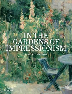 In the Gardens of Impressionism - Clare A. P. Willsdon