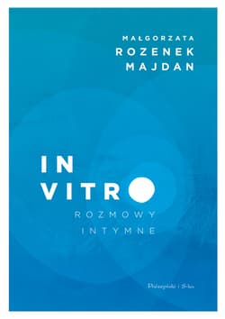 In vitro. Rozmowy intymne - ebook - Małgorzata Rozenek-Majdan
