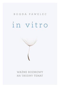 In vitro. Ważne rozmowy na trudny temat