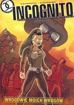 Incognito Niesamowity przypadek Pawła K. Wrogowie moich wrogów - Czarnecki Piotr, Ciżmowski Łukasz