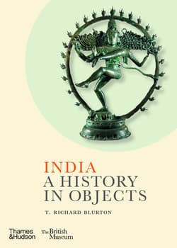 India. A History in Objects - T. Richard Blurton
