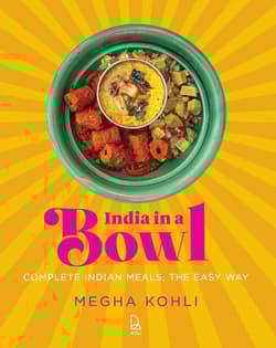 India In A Bowl - Megha Kohli