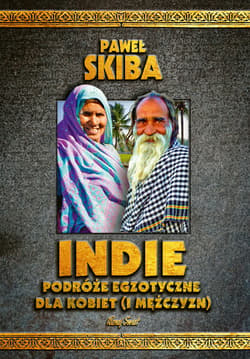 Indie. Podróże egzotyczne dla kobiet (i mężczyzn) - ebook - Paweł Skiba