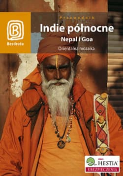 Indie północne. Nepal i Goa. Orientalna mozaika. Wydanie 1 - ebook