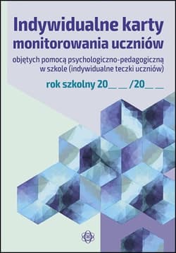 Indywidualne karty monitorowania uczniów objętych pomocą psychologiczno-pedagogiczną w szkole - Opracowanie Zbiorowe