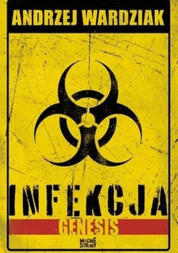 Infekcja T.1 Genesis - Andrzej Wardziak