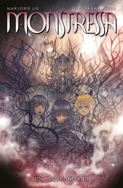 Inferno. Monstressa. Tom 8 - liu Marjorie, Takeda Sana
