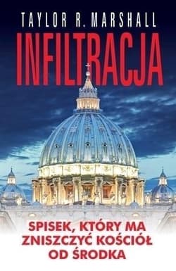 Infiltracja - Taylor R. Marshall