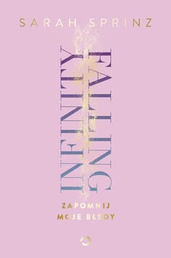 Infinity Falling. Zapomnij moje błędy - ebook - Sarah Sprinz