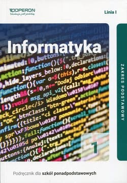 Informatyka 1 Podręcznik Linia 1 Zakres podstawowy Szkoła ponadpodstawowa