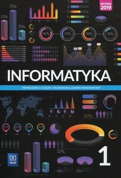 Informatyka 1 Podręcznik Zakres podstawowy Liceum i technikum