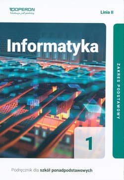 Informatyka 1 Podręcznik Zakres podstawowy Szkoła ponadpodstawowa
