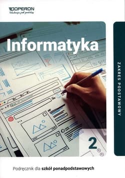 Informatyka 2 Podręcznik Zakres podstawowy Liceum i technikum - Hermanowski Wojciech