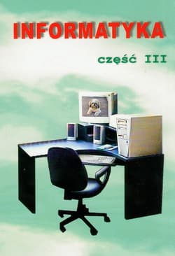 Informatyka część 3 - Stanecka Bogusława, Stanecki Czesław