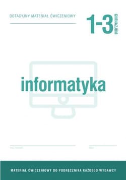 Informatyka GIM 1-3 Dotacyjny materiał ćw. OPERON - Praca zbiorowa