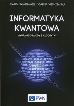 Informatyka kwantowa Wybrane obwody i algorytmy