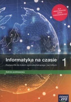 Informatyka na czasie 1 Podręcznik Zakres podstawowy Szkoła ponadpodstawowa