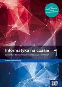 Informatyka na czasie 1 Podręcznik Zakres rozszerzony Szkoła ponadpodstawowa - Mazur Janusz, Perekietka Paweł, Talaga Zbigniew, Wierzbicki Janusz S.