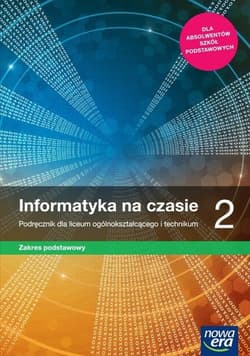 Informatyka na czasie 2 Podręcznik Zakres podstawowy Szkoła ponadpodstawowa - Mazur Janusz, Perekietka Paweł, Talaga Zbigniew, Wierzbicki Janusz S.