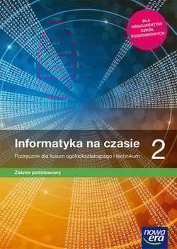 Informatyka na czasie 2 Podręcznik Zakres podstawowy Szkoła ponadpodstawowa - Mazur Janusz, Perekietka Paweł, Talaga Zbigniew, Wierzbicki Janusz S.