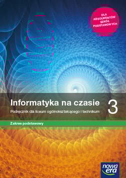 Informatyka na czasie 3 Podręcznik Zakres podstawowy Szkoła ponadpodstawowa - Mazur Janusz, Perekietka Paweł, Talaga Zbigniew, Wierzbicki Janusz S.