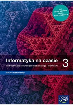 Informatyka na czasie 3 Podręcznik Zakres rozszerzony Szkoła ponadpodstawowa - Borowiecki Maciej, Talaga Zbigniew, Mazur Janusz, Perekietka Paweł, Wierzbicki Janusz S.