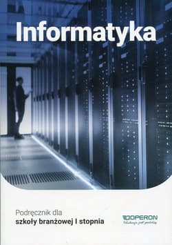 Informatyka Podręcznik Szkoła branżowa I stopnia