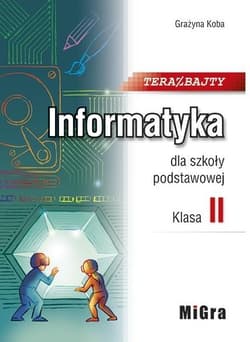 Informatyka SP 2 Teraz bajty MIGRA - Grażyna Koba