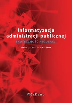 Informatyzacja administracji publicznej Skuteczność regulacji