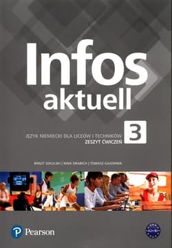 Infos aktuell 3 Język niemiecki Zeszyt ćwiczeń + kod dostępu Liceum technikum - Sekulski Birgit, Drabich Nina, Gajownik Tomasz