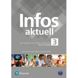 Infos aktuell 3 Język niemiecki Zeszyt ćwiczeń + kod dostępu Liceum technikum - Sekulski Birgit, Drabich Nina, Gajownik Tomasz