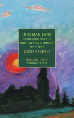 Inhuman Land - Józef Czapski