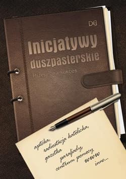 Inicjatywy duszpasterskie. Przepis na sukces - Praca zbiorowa